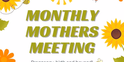 Monthly Mom\u2019s Meeting: Pregnancy, Birth & Beyond
