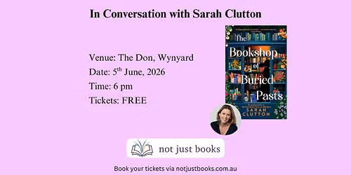 In Conversation with Sarah Clutton - The Bookshop of Buried Pasts