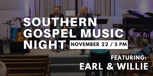 Southern Gospel Music Night with Earl & Willie
