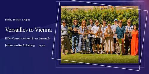 2026\/S1 Elder Conservatorium Lunchtime Concert | Versailles to Vienna