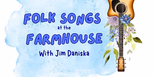 Folk Songs at the Farmhouse