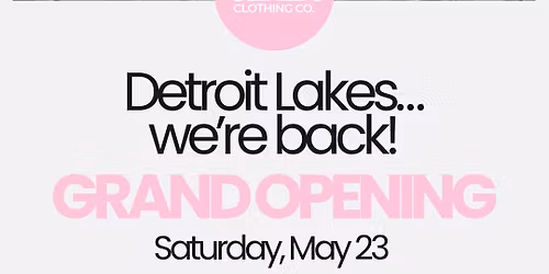Detroit Lakes Grand Opening\ud83d\udecd\ufe0f