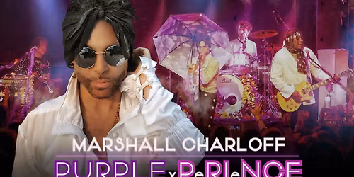 Marshall Charloff & The Purple xPeRIeNCE - 100% LIVE Tribute to PRINCE