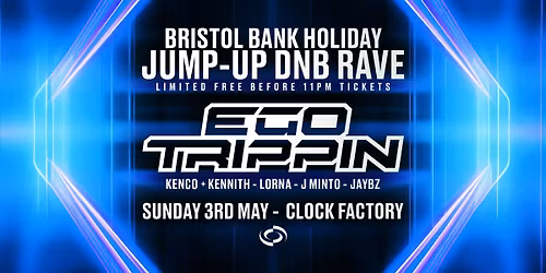 Bristol Bank Holiday Jump-Up Rave w\/ Ego Trippin [FREE ENTRY]