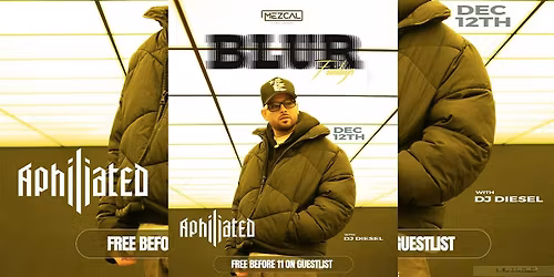 BLUR FRIDAY inside Mezcal Nightclub - Hip-Hop \/ Reggaeton \/ Latin House