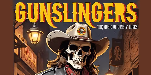 Guns \u2018N Roses Tribute Night returns to the Linsmore Tavern with Gunslingers!