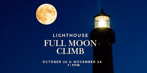 Lighthouse Full Moon Climb