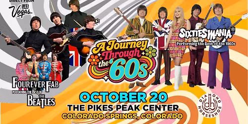 A Journey Through the '60s: FOUREVER FAB: a Tribute to the Beatles & SIXTIESMANIA: Best of the '60s