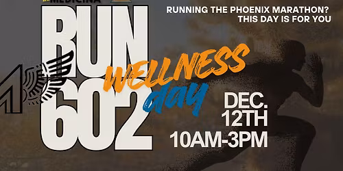 Run602 Phoenix Marathon Wellness Day