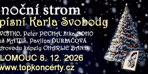 V\u00c1NO\u010cN\u00cd STROM \u2013 KONCERT P\u00cdSN\u00cd KARLA SVOBODY