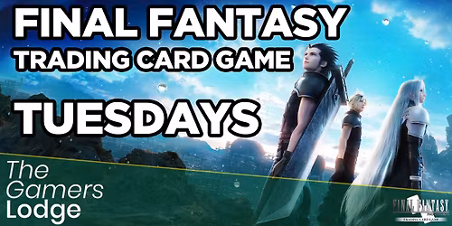 Final Fantasy - FFTCG Tuesdays