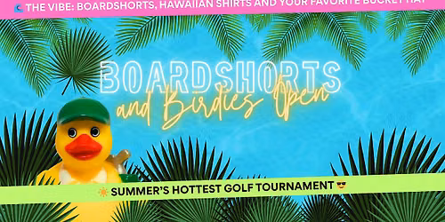 Boardshorts & Birdies Open