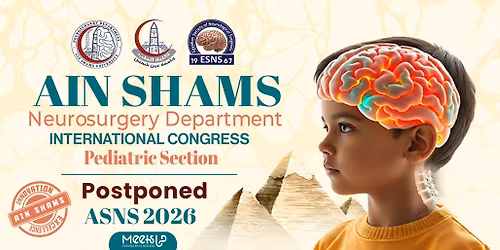 Ain Shams Neurosurgery Department International Congress (ASNS 2026)
