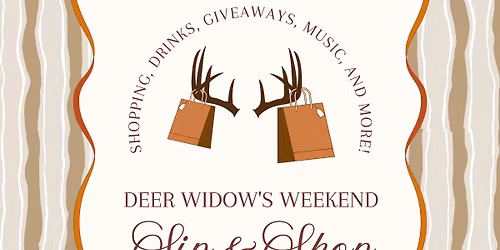 Deer Widow's Weekend Sip & Shop