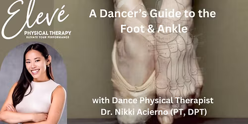A Dancer's Guide to the Foot & Ankle: Dance PT Workshop