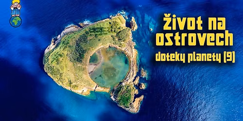\u017divot na ostrovech [DOTEKY PLANETY #09]