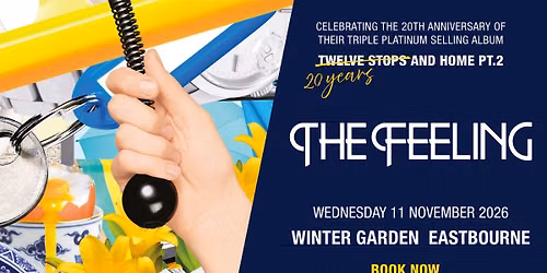 EASTBOURNE | The Feeling \u2013 \u2018Twelve Stops and Home\u2019 20th Anniversary Tour