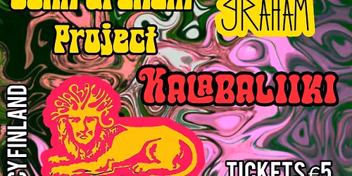 Psych\/Experimental Night @K\u00e4pygrilli: The John Graham Project & Kalabaliikki