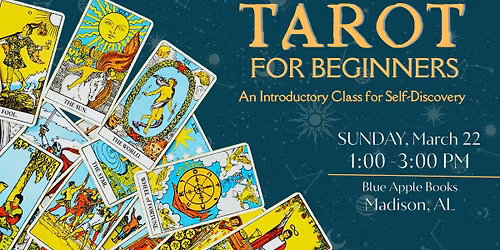 Tarot For Beginners: An Introductory Class for Self-Discovery