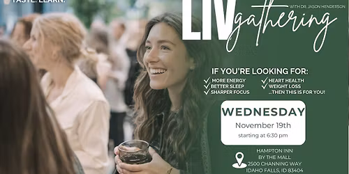 Idaho Falls LIV Gathering with FREE Dinner!