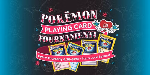 \ud83c\udfb4 Pok\u00e9mon Playing Card Tournament at Pizza Luc\u00e9 Seward! \ud83c\udfb4