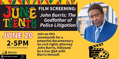 Juneteenth Film Screening: John Burris: The Godfather of Police Litigation