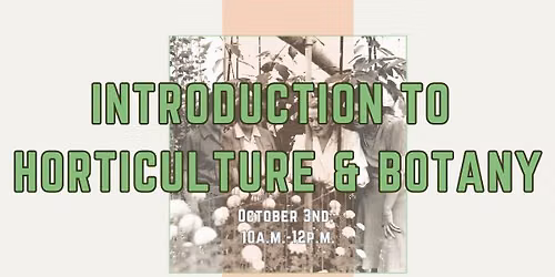 Introduction to Horticulture & Botany