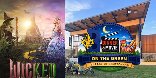 Dinner & Movie on the Green - Wicked for Good