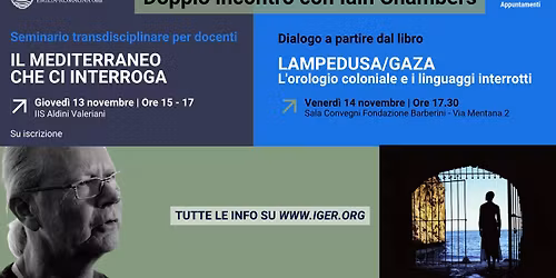 Doppio incontro con Iain Chambers | Il Mediterraneo che ci interroga + Lampedusa\/Gaza