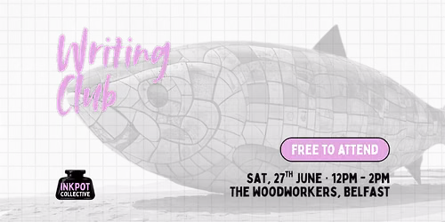 Inkpot Collective's Writing Club: 27 June