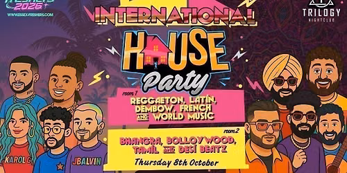 INTERNATIONAL HOUSE PARTY! - ESSEX FRESHERS 2026