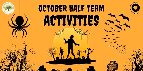 October Half Term Activities Age 5 - 13 (27th October - 28th October)