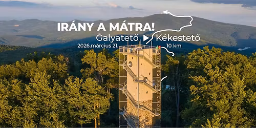 Ir\u00e1ny a M\u00e1tra! Egynapos vezetett t\u00fara: Galyatet\u0151 - K\u00e9kestet\u0151