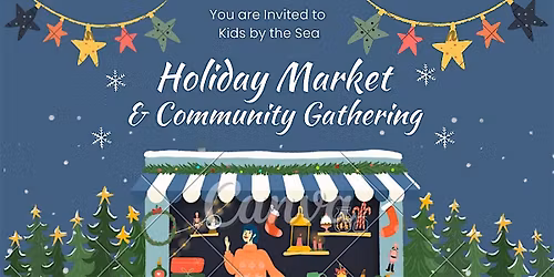 Kids by the Sea. 2025 Holiday Gathering & Marketplace