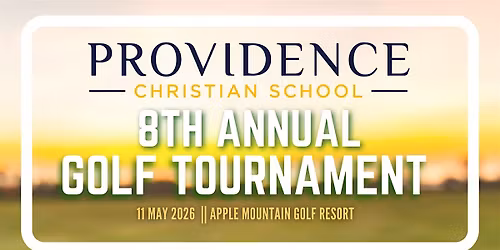 Providence Christian School 8th Annual Golf Tournament - Spring 2026