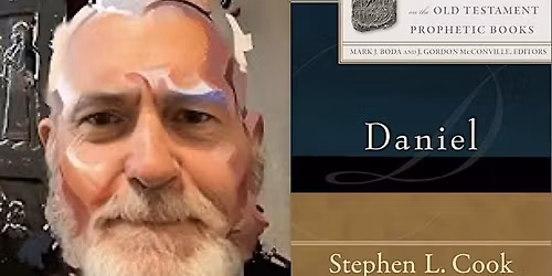 Dr. Stephen Cook brings us "Daniel"
