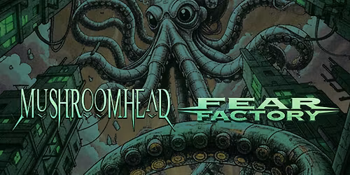 Mushroomhead and Fear Factory: Soul of a New War Machine Tour