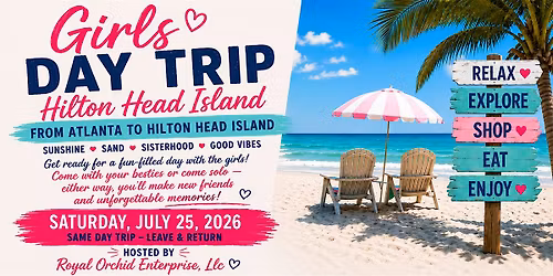 Girls Day Trip - Atlanta to Hilton Head Island