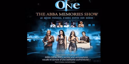 ONE: THE ABBA MEMORIES SHOW - Hommage \u00c0 ABBA : Salle D\u00e9silets (Montr\u00e9al, QC)