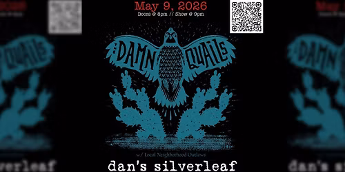 The Damn Quails w\/ Local Neighborhood Outlaws - Live At Dan's Silverleaf