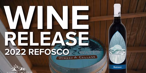 Wine Release: 2022 Refosco
