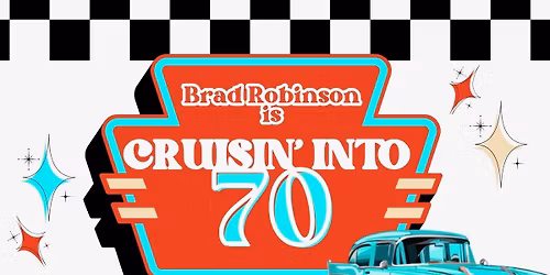 Brad Robinson is Cruisin\u2019 into 70