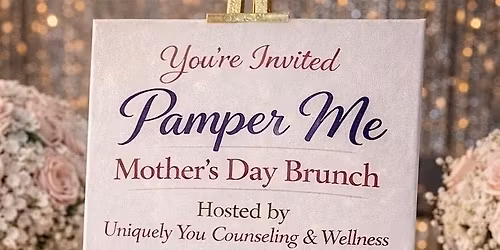 Pamper Me Mother's Day Brunch