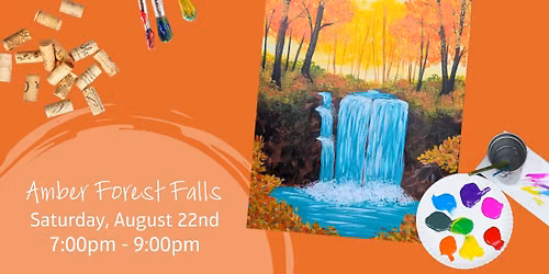 Saturday Pain & Sip - Amber Forest Falls