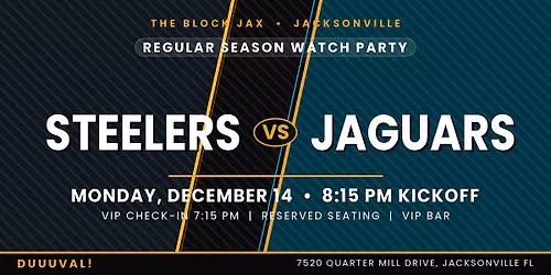 Jags Watch Party: STEELERS vs JAGS 8:15PM