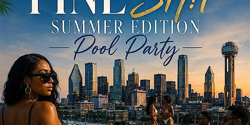 Waterdripp summer pool party \u201c Fine Sh!t edition\u201d