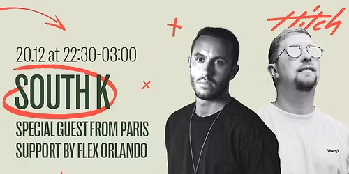 Hitch LXB with Special Guest South K from Paris \ud83c\uddeb\ud83c\uddf7