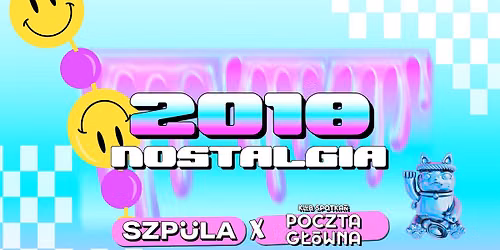NOSTALGIA 2018 by SZPULA! Klub Spotka\u0144 Poczta G\u0142\u00f3wna Krak\u00f3w