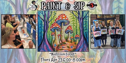 Paint & Sip at 5th St Alley \u201cMushroom Forest\u201d