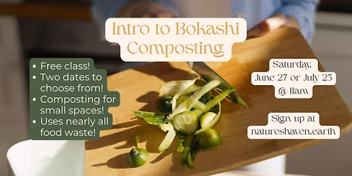 Intro to Bokashi Composting (July)